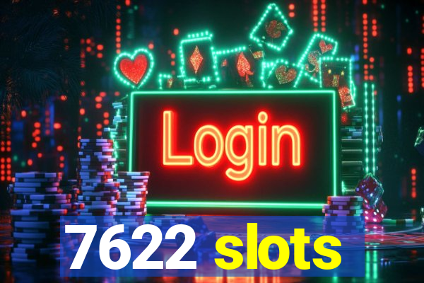 7622 slots